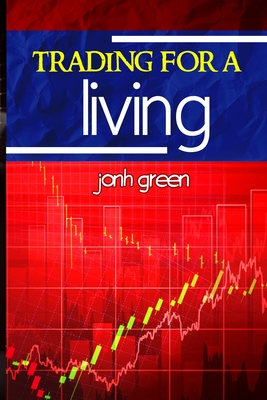 trading for a living - Green, Jonh