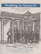 Trading in Santa Fe John M. Kingsbury's Correspondence with James Josiah Webb, 1853-1861