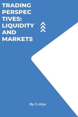 Trading Perspectives Liquidity and Markets - E, Elio