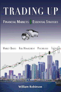 Trading Up: Financial Markets, Essential Strategies