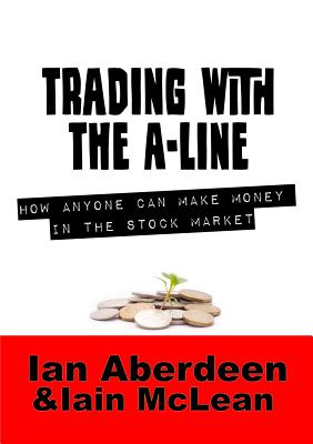 Trading With The A-Line - Aberdeen, Ian, and McLean, Iain