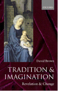 Tradition and Imagination: Revelation and Change