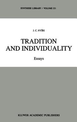 Tradition and Individuality: Essays - Nyri, J C