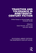 Tradition and Tolerance in Nineteenth Century Fiction: Critical Essays on Some English and American Novels