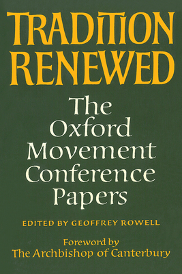 Tradition Renewed - Rowell, Geoffrey (Editor)