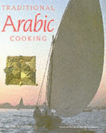 Traditional Arabic Cooking - Hashimi, Miriam A, and Kifayeh, Gloria D (Photographer), and Al Hashimi, Miriam