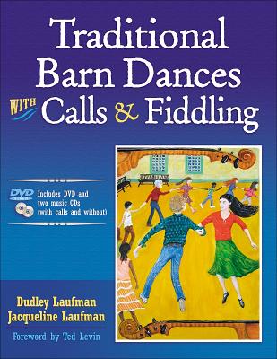 Traditional Barn Dances with Calls & Fiddling - Laufman, Dudley, and Laufman, Jacqueline