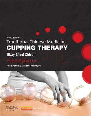 Traditional Chinese Medicine Cupping Therapy - Chirali, Ilkay Z