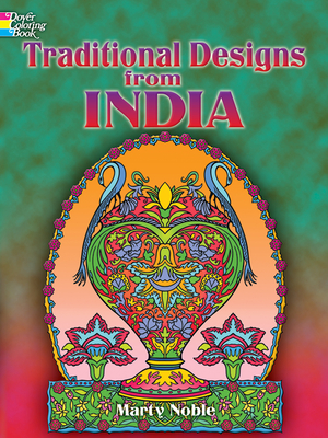 Traditional Designs from India Coloring Book - Noble, Marty
