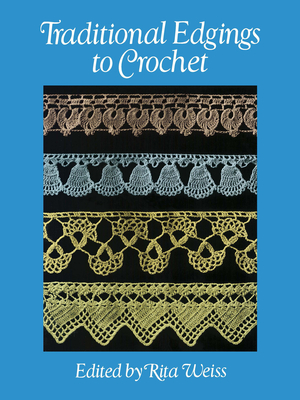 Traditional Edgings to Crochet - Weiss, Rita