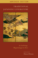 Traditional Japanese Literature: An Anthology, Beginnings to 1600