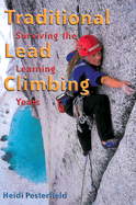 Traditional Lead Climbing: Surviving the Learning Years