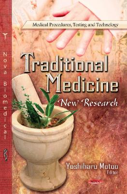 Traditional Medicine: New Research - Motoo, Yoshiharu (Editor)