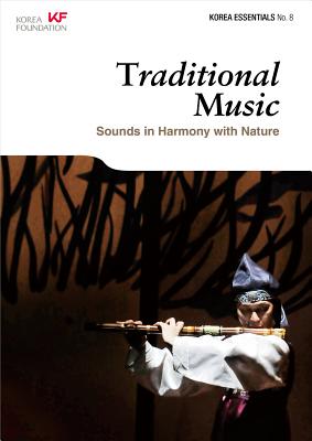 Traditional Music: Sounds in Harmony with Nature - Koehler, Robert, and Lee, Jin-Hyuk (Editor)