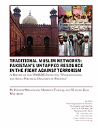 Traditional Muslims Networks: Pakistan's Untapped Resource in the Fight Against Terrorism