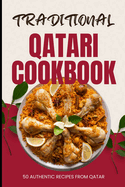 Traditional Qatari Cookbook: 50 Authentic Recipes from Qatar