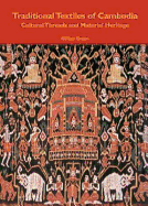 Traditional Textiles of Cambodia: Cultural Threads and Material Heritage