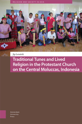 Traditional Tunes and Lived Religion in the Protestant Church on the Central Moluccas, Indonesia - Lensink, Jip