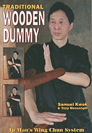 Traditional Wooden Dummy: Ip?s Man Wing Chun System