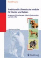 Traditionelle Chinesische Medizin F?r Hunde Und Katzen. Akupressur, Phytotherapie, Di?tetik, Futterzus?tze Und N?hrstoffe [Gebundene Ausgabe] Cheryl Schwartz Klinische F?cher Pathologie Veterin?rmedizin Kleintier Akupressur Chinesische Medizin...