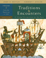 Traditions & Encounters, Volume 1: From the Beginning to 1500