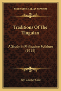 Traditions Of The Tinguian: A Study In Philippine Folklore (1915)