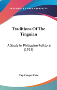 Traditions Of The Tinguian: A Study In Philippine Folklore (1915)