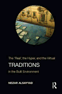 Traditions: The "Real", the Hyper, and the Virtual In the Built Environment