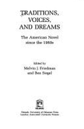 Traditions, Voices, and Dreams: The American Novel Since the 1960s