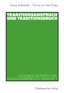 Traditionsanspruch Und Traditionsabbruch: Die Deutsche Kunst Und Ihre Diktatorischen Sachwalter