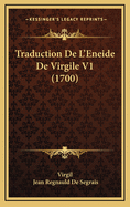 Traduction de L'Eneide de Virgile V1 (1700)