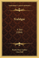 Trafalgar: A Tale (1884)