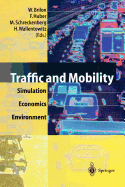 Traffic and Mobility: Simulation -- Economics -- Environment