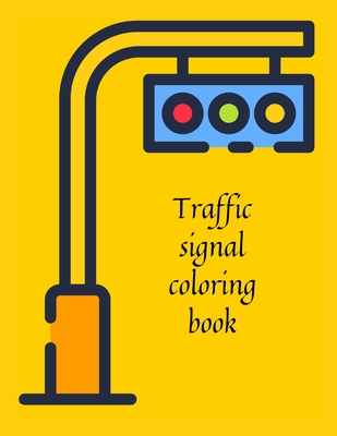 Traffic signal coloring book - Publishing, Cristie