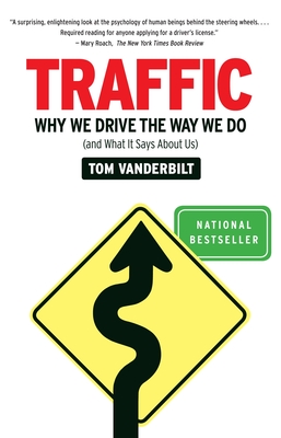 Traffic: Why We Drive the Way We Do (and What It Says About Us) - Vanderbilt, Tom