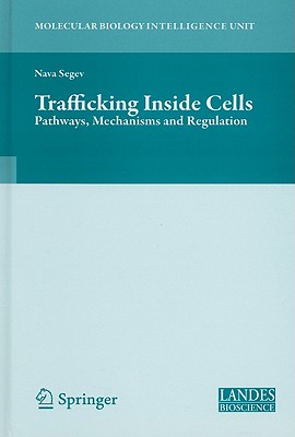 Trafficking Inside Cells: Pathways, Mechanisms and Regulation - Alfonso, Aixa, and Segev, Nava (Editor), and Payne, Gregory S