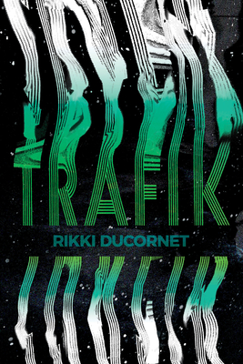 Trafik - Ducornet, Rikki
