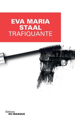 Trafiquante - Staal, Eva Maria