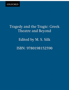 Tragedy and the Tragic 'Greek Theatre and Beyond'