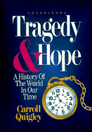 Tragedy & Hope: A History of the World in Our Time - Quigley, Carroll