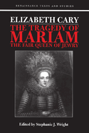 Tragedy of Mariam: The Fair Queen of Jewry