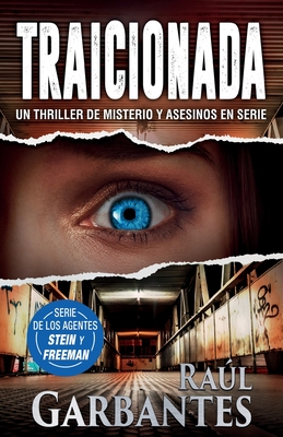 Traicionada: Un thriller de misterio y asesinos en serie - Garbantes, Ral