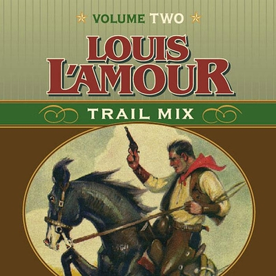 Trail Mix Volume Two: Mistakes Can Kill You, the Nester and the Piute, Trail to Pie Town, Big Medicine.: Mistakes Can Kill You, the Nester and the Piute, Trail to Pie Town, Big Medicine. - L'Amour, Louis