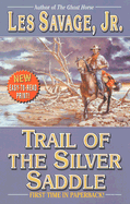Trail of the Silver Saddle: A Western Trio