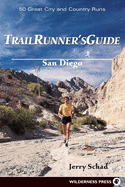 Trail Runner's Guide San Diego: 50 Great City and Country Runs