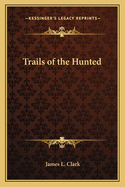 Trails of the hunted