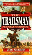 Trailsman 164: Nez Perce Nightmare - Sharpe, Jon