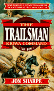 Trailsman 168: Kiowa Command - Sharpe, Jon