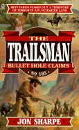 Trailsman 185: Bullet Hole Claims