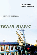 Train Music: Writing / Pictures